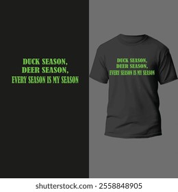 Duck season, deer season, every season is MY season