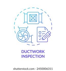 Ductwork inspection blue gradient concept icon. System conduits examination. Preventive maintenance. Round shape line illustration. Abstract idea. Graphic design. Easy to use in promotional material