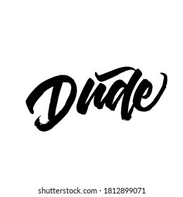 Dude Lettering Brush Calligraphy Hand Drawn Stock Vector (Royalty Free ...