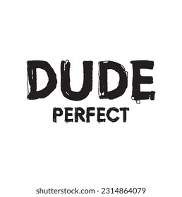 Dude Perfect Word on white background.