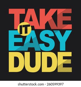 Dude slogan typography, t-shirt graphics, vectors, text 