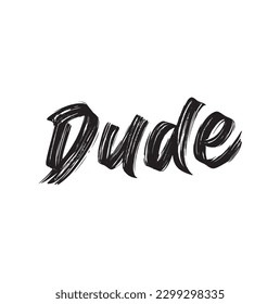 dude text on white background.