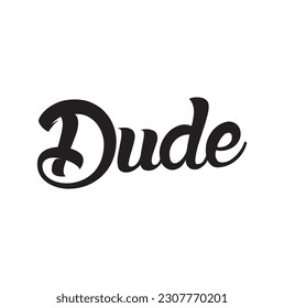 dude text on white background.