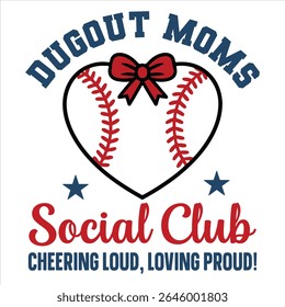 Dugout Moms Social Club Cheering Loud Loving Proud - Baseball Typography T-shirt Vetor, Tendência Baseball Sports Illustration, Esportes Mom Sayings