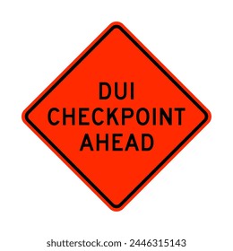 Dui checkpoint ahead warning road sign isolated on white background