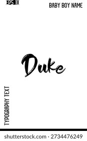 Duke   -Boy Names Stylish Brush Typography Text Lettering Vector Design
