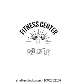 Dumbbel icon. Fist. Fitness center logo, label. Fitness club emblem. Sport for life lettering. Human hand with dumbbell. Beams. Vector illustration.