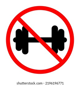 Dumbbell ban sign. Dumbbell is forbidden. Prohibited sign of dumbbell. Red prohibition sign. Vector illustration