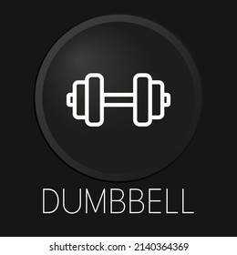 Dumbbell minimal vector line icon on 3D button isolated on black background. Premium Vector.
