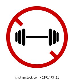 Dumbbell and prohibited sign. Vector.