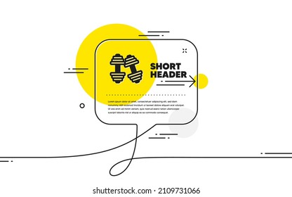 Dumbbells icon. Continuous line chat bubble banner. Workout equipment sign. Gym fit symbol. Dumbbells icon in chat message. Talk comment and speak background. Vector