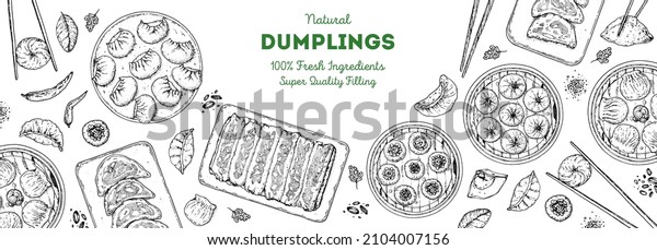 Dumplings top view frame.
Food menu design template. Hand drawn vector illustration. Chinese
dumplings. Vintage illustration. Hand drawn food sketch. Design
template.