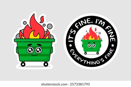 Dumpster, trash on fire. ''It’s fine'' internet meme. Humorous Illustration and sticker set. Vector