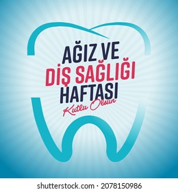 Dunya Agiz ve Dis Sagligi Haftasi. Übersetzung: Welttag der oralen Gesundheit.