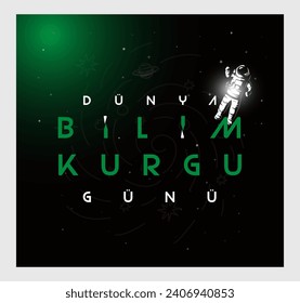 Dunya Bilim Kurgu Gunu Translation: National Science Fiction Day.