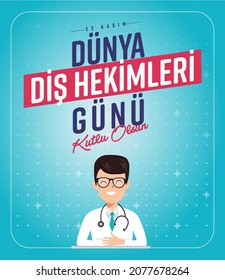 Dunya Dis Hekimleri Gunu. Translation: World Dentists Day.