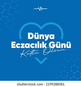 Dunya eczacilik gunu kutlu olsun (Happy world pharmacy day)