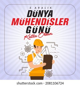 Dunya Muhendisler Gunu Kutlu Olsun. Translation: Happy World Engineers Day.