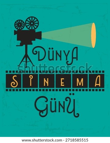 Dunya Sinema Gunu. Translated: World Cinema Day. Vector Illustration.