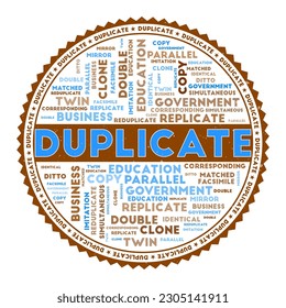 DUPLICATE word image. Duplicate concept with word clouds and round text. Nice colors and grunge texture. Powerful vector illustration.