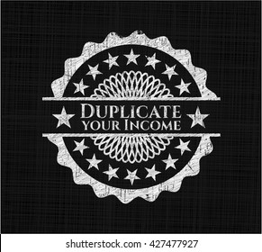 Duplicate your Income with chalkboard texture