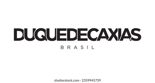 Duque de Caxias in the Brasil emblem for print and web. Design features geometric style, vector illustration with bold typography in modern font. Graphic slogan lettering isolated on white background.