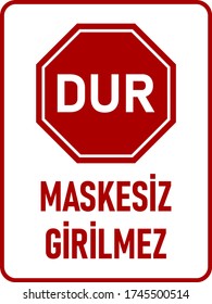 Dur Maskesiz Girilmez ("Stop No Mask No Entry" in Turkish) Vertical Instruction Icon with an Aspect Ratio of 3:4 and Rounded Corners. Vector Image. - Shutterstock ID 1745500514
