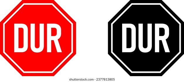 Dur ("Stop" in Turkish) Warning Sign with an Octagonal Shape Icon Set. Vector Image.