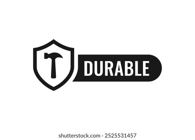 Durable label vector icon. Durable sign symbol. Metal durable unbreakable icon. Best durability label for products, websites, and packaging design elements.