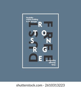 DUST FREE STRONG ONLY THROUGH - MODERN AND STYLISH TYPOGRAPHY DESIGN, VECTOR PRINT T-SHIRT, GRAPHIC VECTOR DESIGN, URBAN STYLE, STREET WEAR FASHION ILLUSTRATION, 