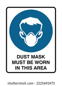 Dust Mask Required - Mandatory Signs - Mask For Dust Must Be Worn In This Area, Air Pollution, Protection Signs.