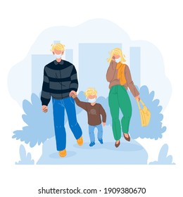 Dust Pollution Protective Mask Wear Family Vector. Father, Mother And Son Walking On Street And Wearing Facial Protection Accessory From Dust Or Dangerous Smoke. Character Flat Cartoon Illustration