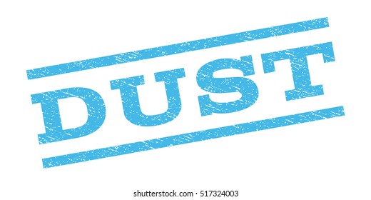 Dust watermark stamp. Text caption between parallel lines with grunge design style. Rubber seal stamp with dust texture. Vector light blue color ink imprint on a white background.