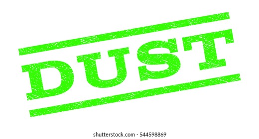 Dust watermark stamp. Text caption between parallel lines with grunge design style. Rubber seal stamp with dust texture. Vector light green color ink imprint on a white background.