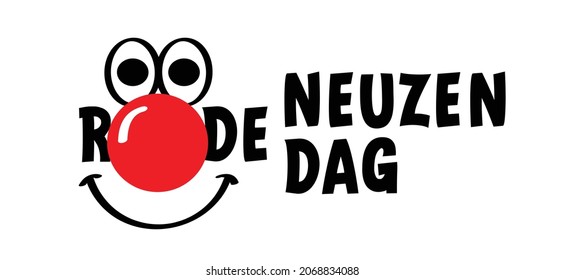 Dutch slogan rode neuzen dag translated red nose day. Carnival, red ball concept. emoticon, emoji face. Smiling clown's face. Cartoon vector cool sign for banner or card. 