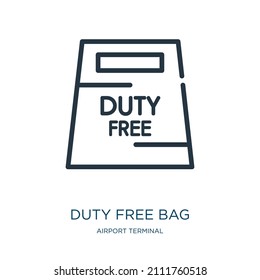 duty free bag thin line icon. bag, luggage linear icons from airport terminal concept isolated outline sign. Vector illustration symbol element for web design and apps.