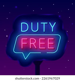 Duty free neon street billboard. Speech bubble frame. Special offer airport design. Marketing promotion. Glowing outdoor banner. Vector stock illustration