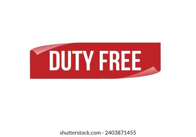 Duty free red ribbon label banner. Open available now sign or duty free tag.