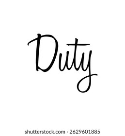 duty text for T-shirt print and other use on white background.