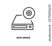 dvd drive icons. Thin line dvd drive, drive icon from computer and tech collection. Outline vector isolated on white background. Editable dvd drive symbol can be used web and mobile