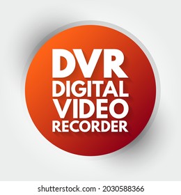 DVR - Digital Video Recorder is an electronic device that records video in a digital format to a disk drive, acronym technology concept background