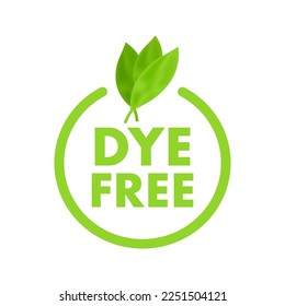Dye free product sign, label. Product with no Dye icon. Vector stock illustration.