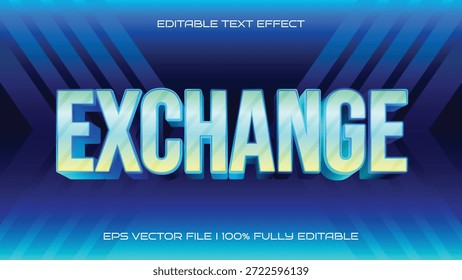 Dynamic 3D Exchange Word Text Effect with Metallic Gradient on Futuristic Blue Background - Editable Vector Typography for Modern Digital Design Projects