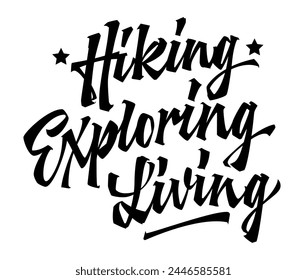 Dynamic and adventurous lettering design, Hiking, Exploring, Living. Bold typography template perfect for various applications. Modern calligraphy ideal for outdoor activities and adventure seekers