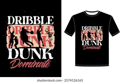 Dynamic basketball-themed design featuring "Dribble, Dunk, Dominate" text with player silhouettes, hoops, and grunge effects. Perfect for sports enthusiasts and basketball fans.