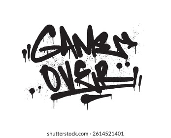 Dynamic Black Spray Painted "GAME OVER" with Rough Edges and Urban Ink Splatters