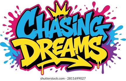 A dynamic Chasing Dreams text design with a vibrant paint splatter effect, symbolizing ambition, creativity, and pursuit of goals.