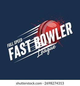 A dynamic design showcasing a red cricket ball in full speed with "Fast Bowler League" text, perfect for cricket enthusiasts and sports events.