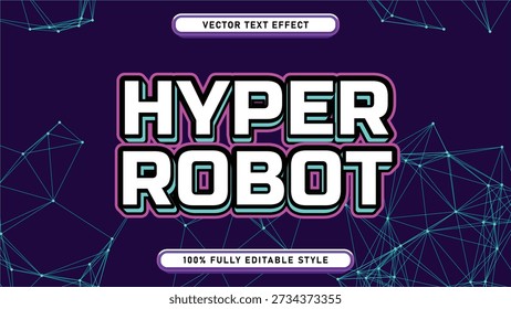 Dynamic digital text effect with a futuristic hyper robot style, featuring bold layered typography on a geometric network background, perfect for modern tech designs