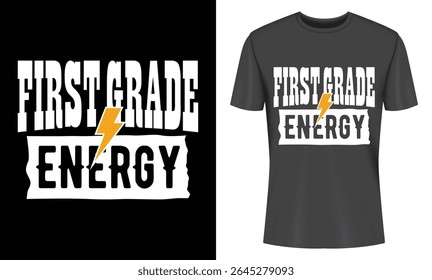 Dynamic First Grade Energy tee design showcases a powerful message ideal for kids teachers or parents. Stylish typography and graphic.
